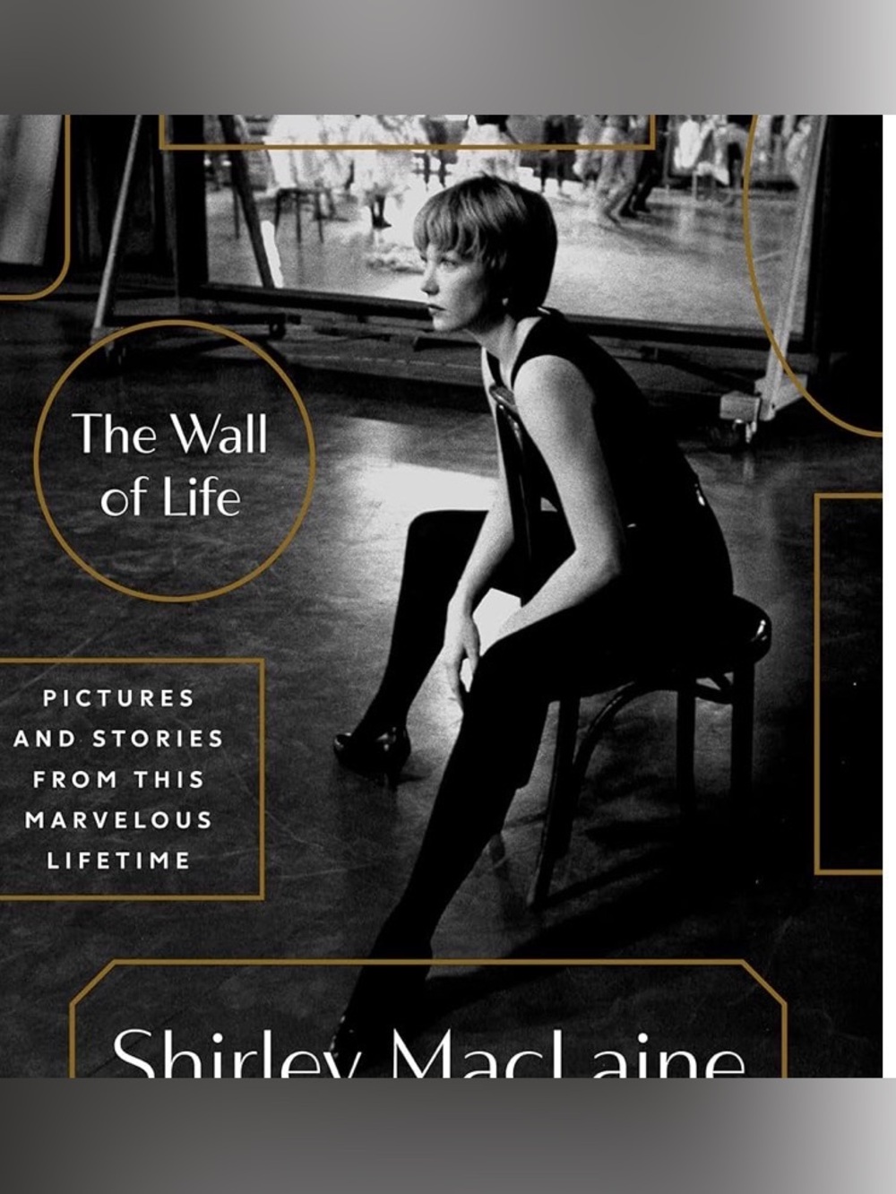 The Wall Of Life, New, Hardcover, Memoir Book by Shirley MacLaine